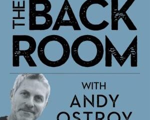 The Back Room with Andy Ostroy